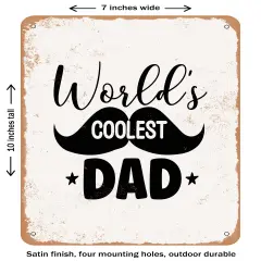 DECORATIVE METAL SIGN - Worlds Coolest Dad - 2- Vintage Rusty Look