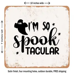 DECORATIVE METAL SIGN - I'm So Spooktacular - 2 - Vintage Rusty Look