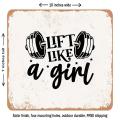 DECORATIVE METAL SIGN - Lift Like a Girl - Vintage Rusty Look
