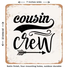 DECORATIVE METAL SIGN - Cousin Crew- Vintage Rusty Look