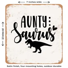DECORATIVE METAL SIGN - Aunty Saurus- Vintage Rusty Look