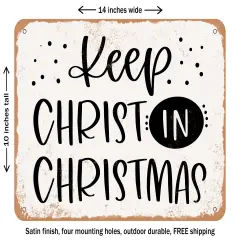 DECORATIVE METAL SIGN - Keep Christ In Christmas - Vintage Rusty Look