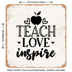 DECORATIVE METAL SIGN - Teach Love Inspire - 9- Vintage Rusty Look