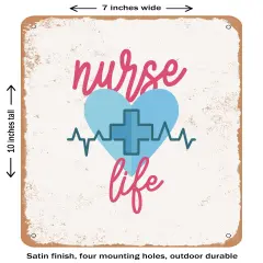 DECORATIVE METAL SIGN - Nurse Life1 - Vintage Rusty Look