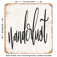 DECORATIVE METAL SIGN - Wanderlust- Vintage Rusty Look