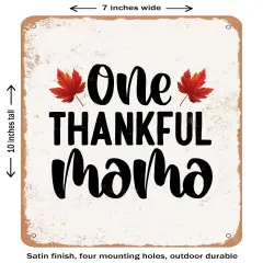DECORATIVE METAL SIGN - One Thankful Mama - 7 - Vintage Rusty Look