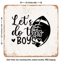 DECORATIVE METAL SIGN - Lets Do This Boys - 2 - Vintage Rusty Look
