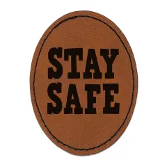 Stay Safe Fun Text Round Iron-On Engraved Faux Leather Patch Applique - 2.5" Brown