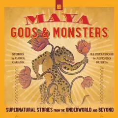 Maya Gods and Monsters