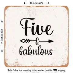 DECORATIVE METAL SIGN - Five and Fabulous - 2 - Vintage Rusty Look