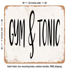 DECORATIVE METAL SIGN - Gym and tonic - Vintage Rusty Look