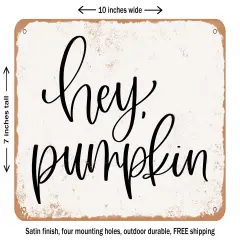 DECORATIVE METAL SIGN - Hey Pumpkin - Vintage Rusty Look