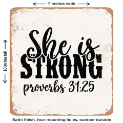 DECORATIVE METAL SIGN - She is Strong Proverbs15 - 2- Vintage Rusty Look