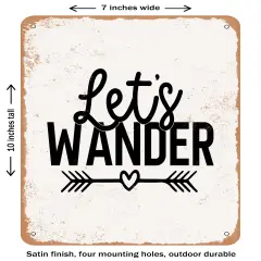DECORATIVE METAL SIGN - Lets Wander- Vintage Rusty Look