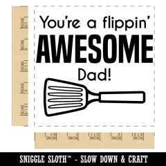 You're a Flippin' Awesome Dad Father's Day Grill Spatula Square Rubber Stamp for Stamping Crafting