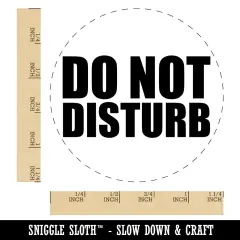 Do Not Disturb Rubber Stamp for Stamping Crafting Planners