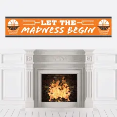 Big Dot of Happiness Basketball - Let the Madness Begin - College Basketball Party Decorations Party Banner