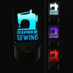 I'd Rather Be Sewing 3D Illusion LED Night Light Sign Nightstand Desk Lamp