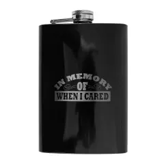 8oz BLACK In Memory of When I Cared Flask