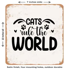 DECORATIVE METAL SIGN - Cats Rule the World- Vintage Rusty Look