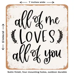 DECORATIVE METAL SIGN - All of Me - Vintage Rusty Look