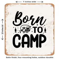 DECORATIVE METAL SIGN - Born to Camp - 3- Vintage Rusty Look