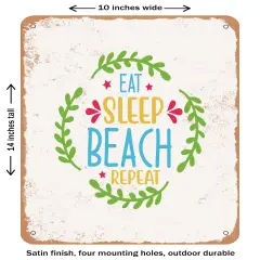 DECORATIVE METAL SIGN - Eat Sleep Beach Repeat - 3- Vintage Rusty Look
