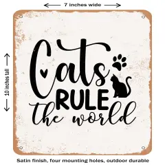 DECORATIVE METAL SIGN - Cats Rule the World - 2- Vintage Rusty Look