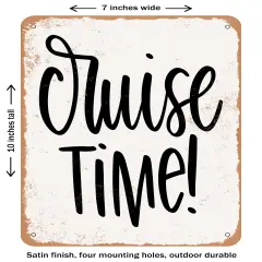 DECORATIVE METAL SIGN - Cruise Time- Vintage Rusty Look