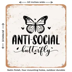 DECORATIVE METAL SIGN - Anti Social Butterfly - 4- Vintage Rusty Look