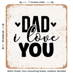 DECORATIVE METAL SIGN - Dad I Love You - 2- Vintage Rusty Look