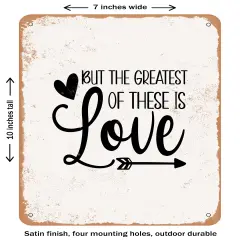 DECORATIVE METAL SIGN - But the Greatest of these is Love- Vintage Rusty Look
