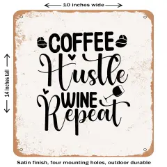 DECORATIVE METAL SIGN - Coffee Hustle Wine Repeat- Vintage Rusty Look