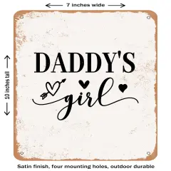 DECORATIVE METAL SIGN - Daddy's Girl - 5- Vintage Rusty Look