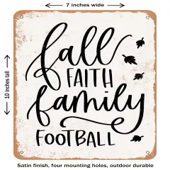 DECORATIVE METAL SIGN - Fall Faith Family Football- Vintage Rusty Look