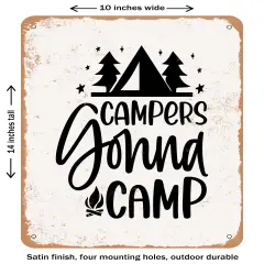 DECORATIVE METAL SIGN - Campers Gonna Camp - 4 - Vintage Rusty Look