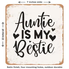 DECORATIVE METAL SIGN - Auntie is My Bestie - 3- Vintage Rusty Look