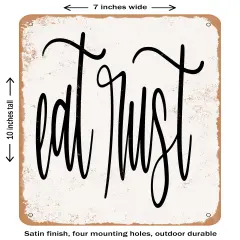 DECORATIVE METAL SIGN - Eat Rust- Vintage Rusty Look