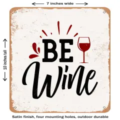 DECORATIVE METAL SIGN - Be Wine- Vintage Rusty Look