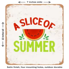 DECORATIVE METAL SIGN - a Slice of Summer - 2- Vintage Rusty Look