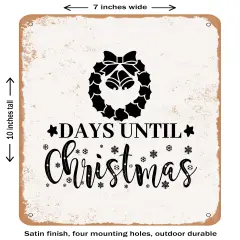 DECORATIVE METAL SIGN - Days Until Christmas- Vintage Rusty Look