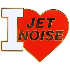 I Love Jet Noise Pin
