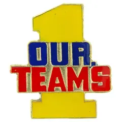 Our Teams #1 Pin 1"