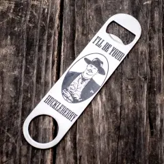 I'll be your Huckleberry - Bottle Opener