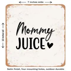 DECORATIVE METAL SIGN - Mommy Juice - Vintage Rusty Look