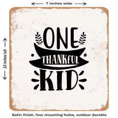 DECORATIVE METAL SIGN - One Thankful Kid - 3 - Vintage Rusty Look