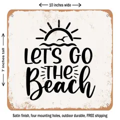 DECORATIVE METAL SIGN - Let's Go the Beach - Vintage Rusty Look