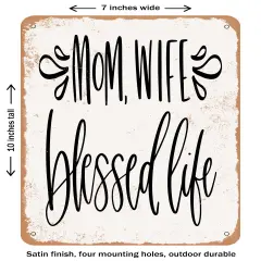 DECORATIVE METAL SIGN - Mom Wife Blessed Life - 2 - Vintage Rusty Look