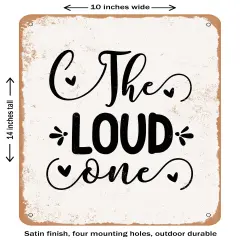 DECORATIVE METAL SIGN - the Loud One- Vintage Rusty Look