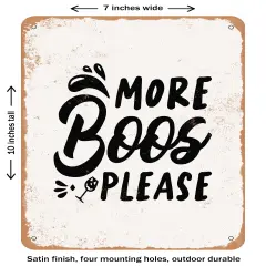 DECORATIVE METAL SIGN - More Boos Please - 7 - Vintage Rusty Look
